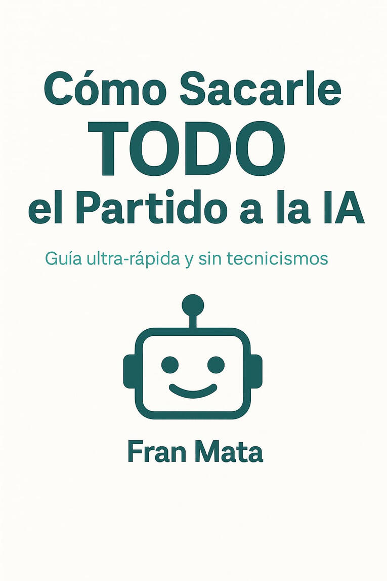 portada libro Aprende a sacarle todo el partido a la IA de manera facil